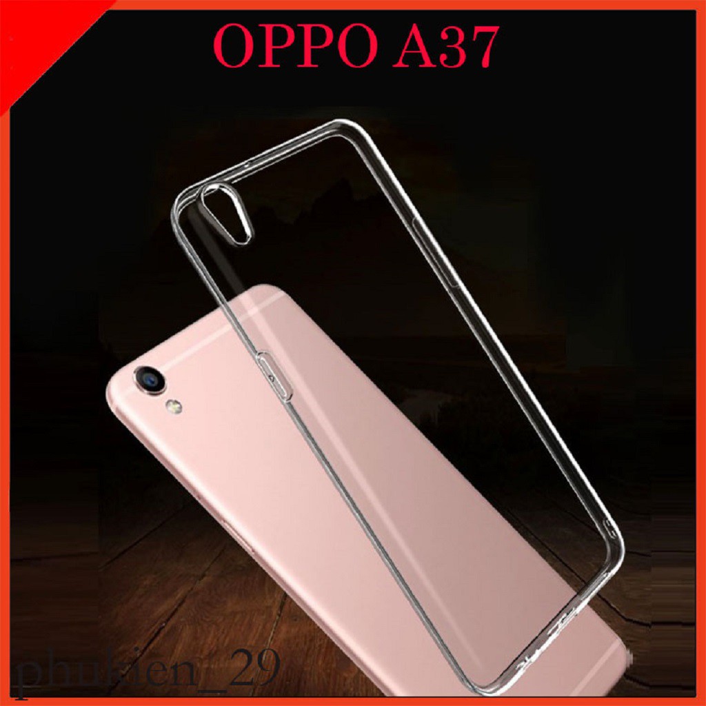 Ốp điện thoại OPPO A37 DẺO KHÔNG Ố MÀU, ốp OPPO A37 chống trầy xước, chống va đập, chống bẩn điện thoại tayoshop5