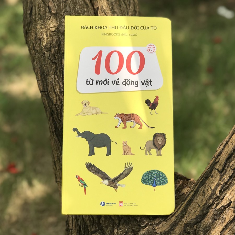 Sách - 100 Từ Mới Về Động Vật (0-3 tuổi)