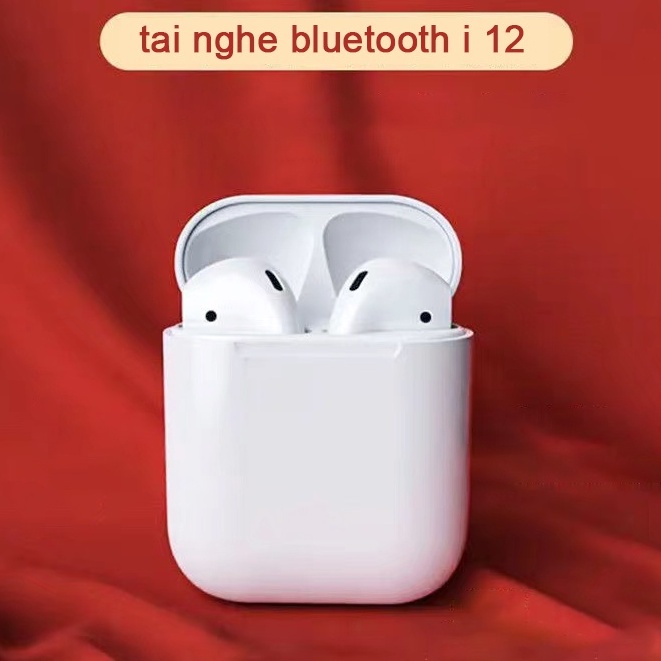 tai nghe bluetooth không dây i12 Android và Apple Universal