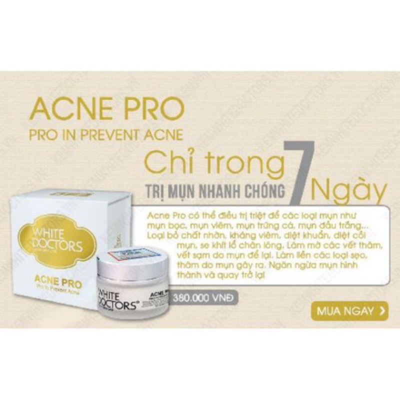 CHÍNH HÃNG 100%] KEM WHITE DOCTORS ACNE PRO hết mụn,xoá sạch sẹo thâm và sẹo rỗ hủ 25Ml
