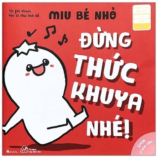 Sách - Ehon kĩ năng sống - Miu bé nhỏ - Đừng thức khuya nhé