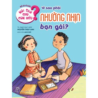 Nói Sao Cho Con Hiểu - Vì Sao Phải Nhường Nhịn Bạn Gái