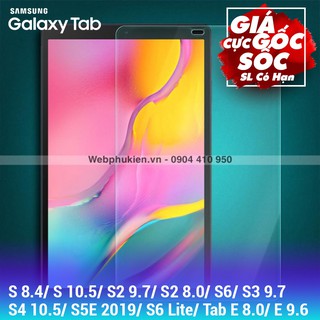 Kính cường lực Galaxy Tab E 9.6/E 8.0/S2/S3/S4/S6/S6 Lite/S5e/T561/P615/T725/T375/S7/T835/T825/T865