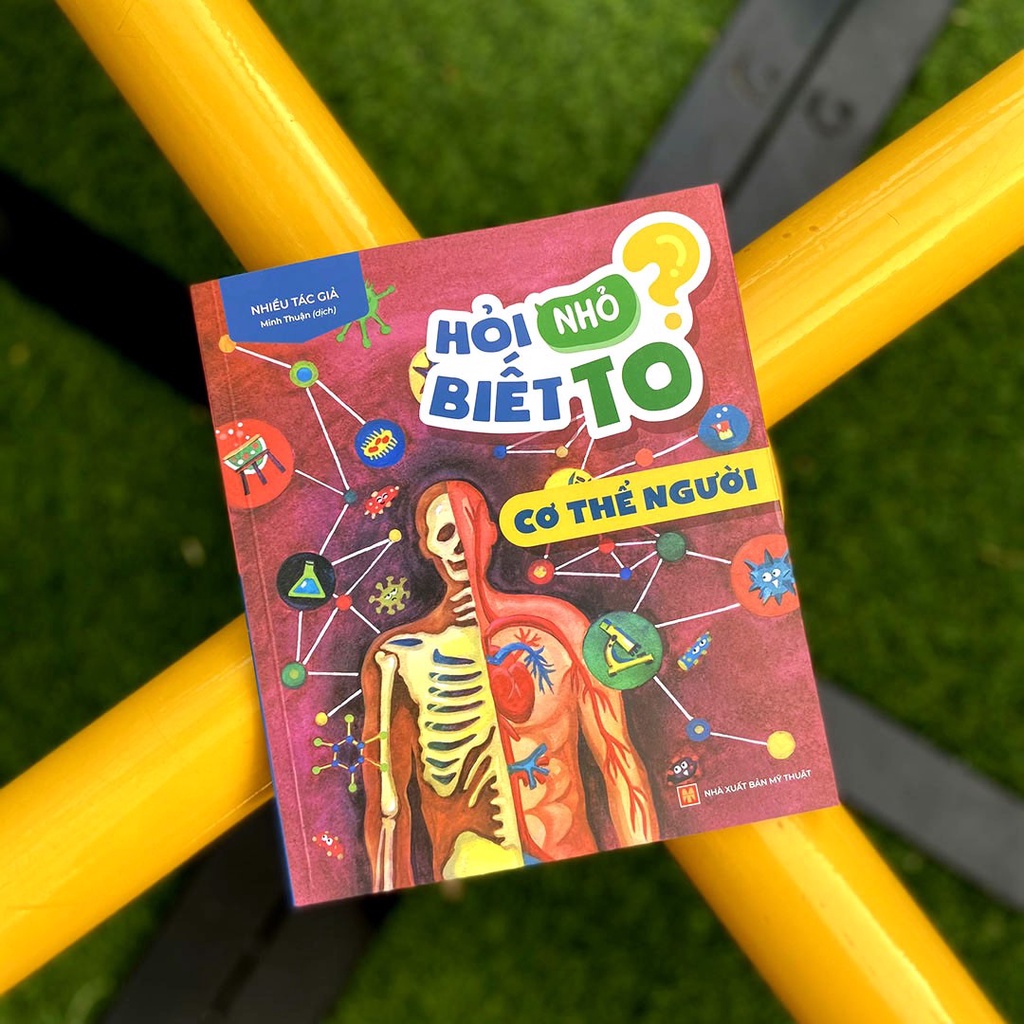 Sách: Hỏi nhỏ biết to - Cơ Thể Người - TSTN