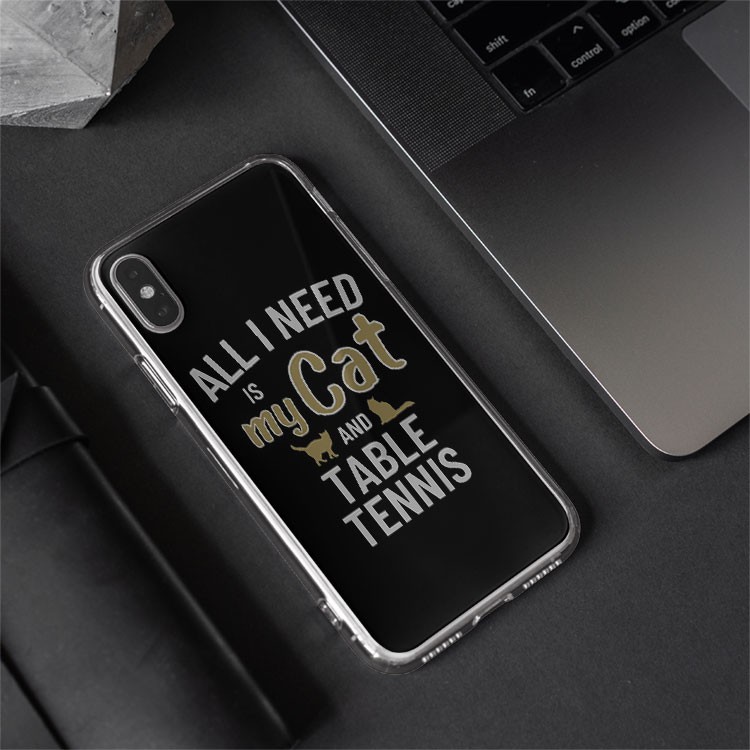 Ốp lưng Yêu bóng bàn&mèo All I need is cat and table tennis Iphone từ 5 đến Xs Max/11/11 Promax/12/12 Promax CHUSPO21017