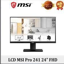 Màn hình MSI Pro MP241 (23,8inch/FHD/IPS/60Hz/7ms/220nits/HDMI+DSub)