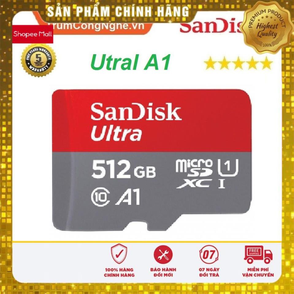 (giá khai trương) Thẻ nhớ 512GB MicroSDXC Sandisk Ultra A1 Class10 667x 100MB/s Tốc độ cao