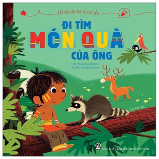Sách kết nối cha mẹ và con yêu - đi tìm món quà của ông