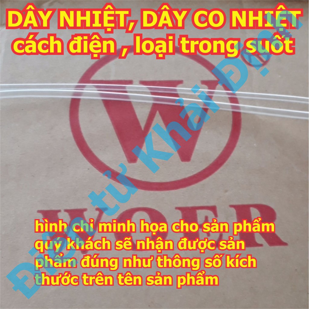 DÂY NHIỆT DÂY CO NHIỆT ống co nhiệt cách điện , loại trong suốt, các loại phi 2mm ~ phi 10mm kde5875