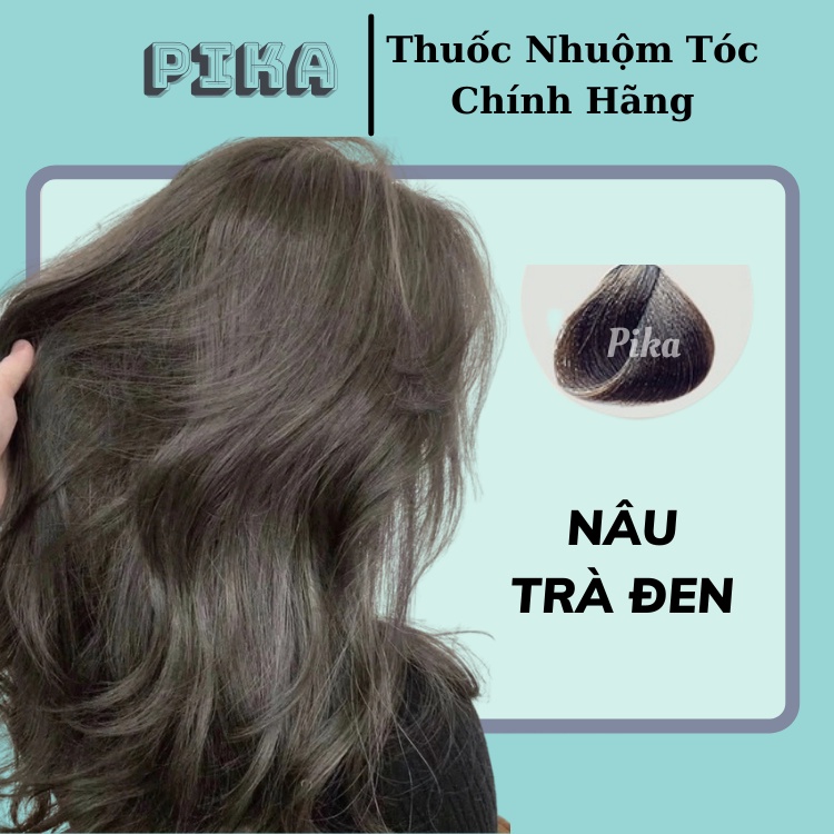 Thuốc Nhuộm Tóc Màu Nâu Trà Đen | Lên Từ Nền Đen Không Tẩy - Pika