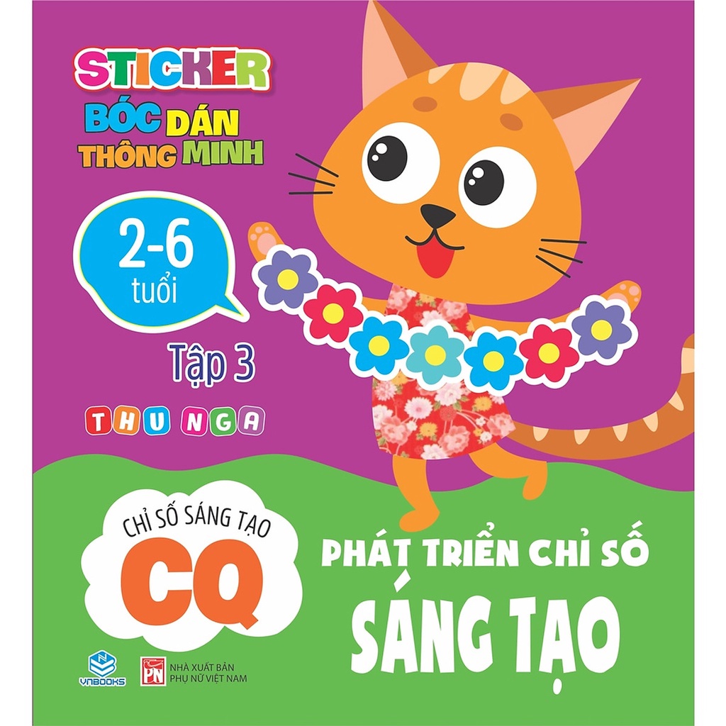 Sách Sticker bóc dán thông minh - Phát triển chỉ số sáng tạo CQ 2-6 tuổi