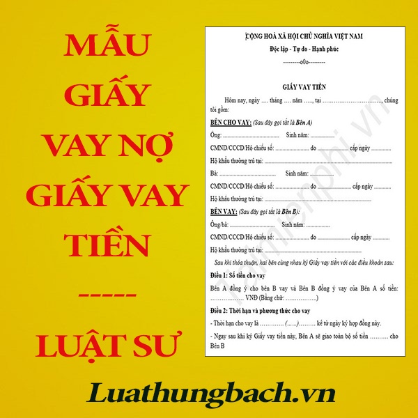 Mẫu giấy vay nợ, mẫu giấy vay tiền chuẩn nhất + Bản hướng dẫn chi tiết của Luật sư