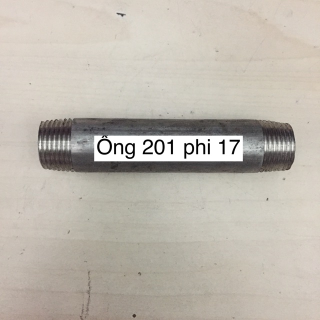 Ống 1 tấc inox 201-304 2 đầu ren phi 13,17,21,27,34