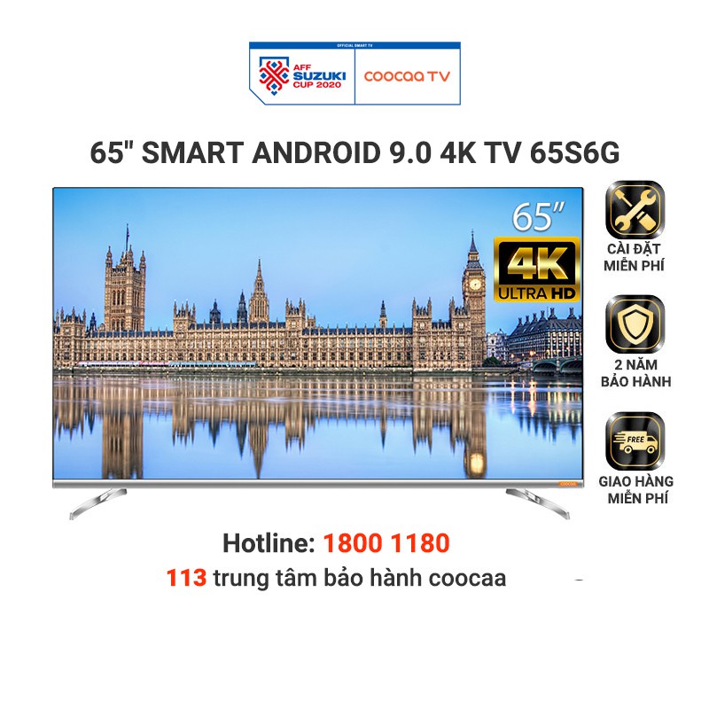 Smart Tivi 4K UHD Coocaa 65 inch - Android 9.0 - Model 65S6G - Miễn phí lắp đặt