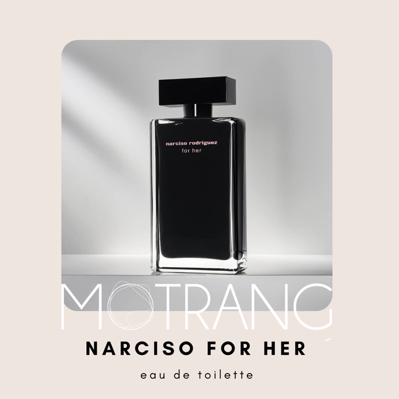 Nước Hoa Nữ Narciso Rodriguez for Her Eau de Toilette Màu Đen Hương Hoa Cỏ Bí Ẩn, Nữ Tính  5ml - 10ml - 20ml