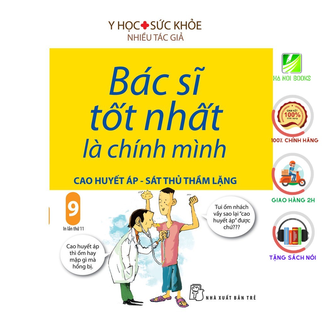 Sách - Bác Sĩ Tốt Nhất Là Chính Mình: Cao Huyết Áp Sát Thủ Thầm Lặng (Tập 09) - NXB Trẻ