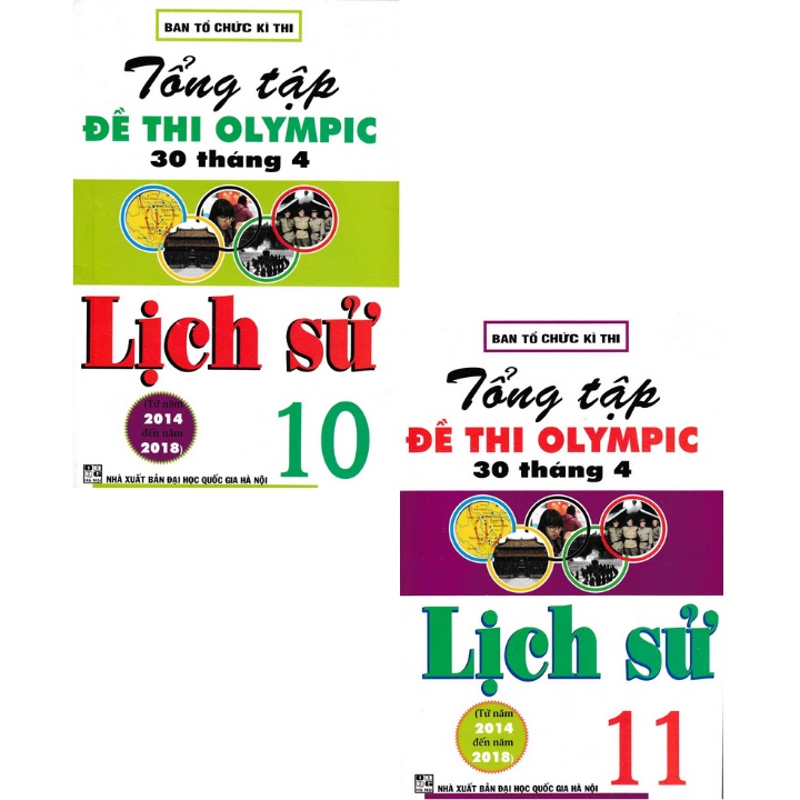 Sách - Combo Tổng Tập Đề Thi Olympic 30 Tháng 4 Môn Lịch Sử Lớp 10, 11 (Từ Năm 2014 Đến Năm 2018)