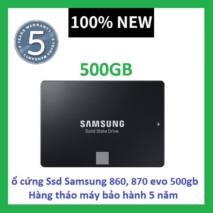 SAMSUNG Ổ Cứng SSD 860, 870 Evo 500Gb Tháo Gỡ Thiết Bị 3 Năm