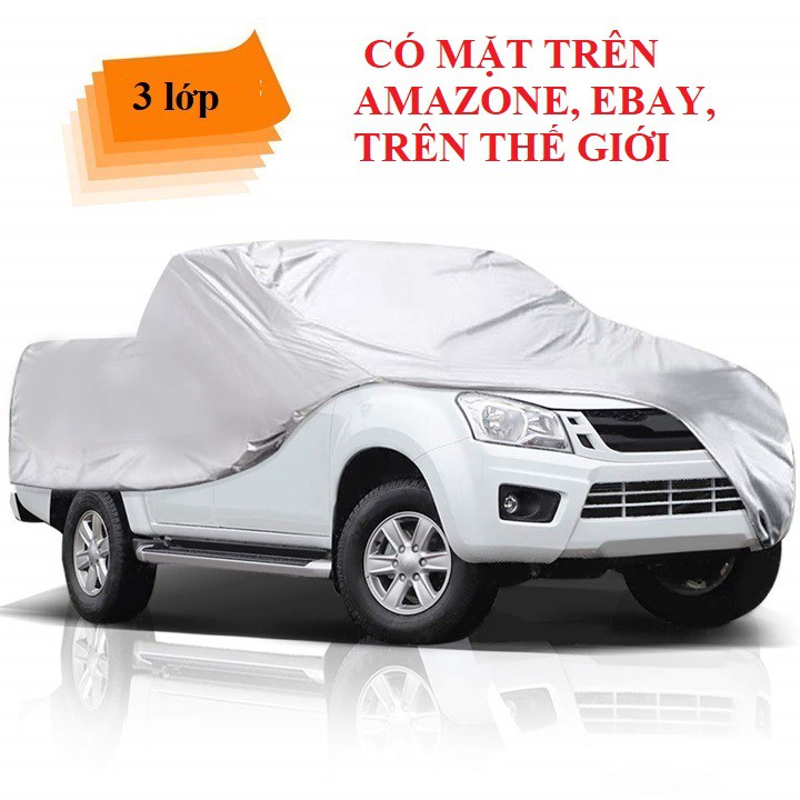 BẠT PHỦ Ô TÔ DÀY 3 LỚP CHỐNG NÓNG, CHÁY,  TIA UV, TRẦY XƯỚC,  CHO XE BÁN TẢI FORD RANGER, Mazda , D-MAX, NAVARA, MITSU