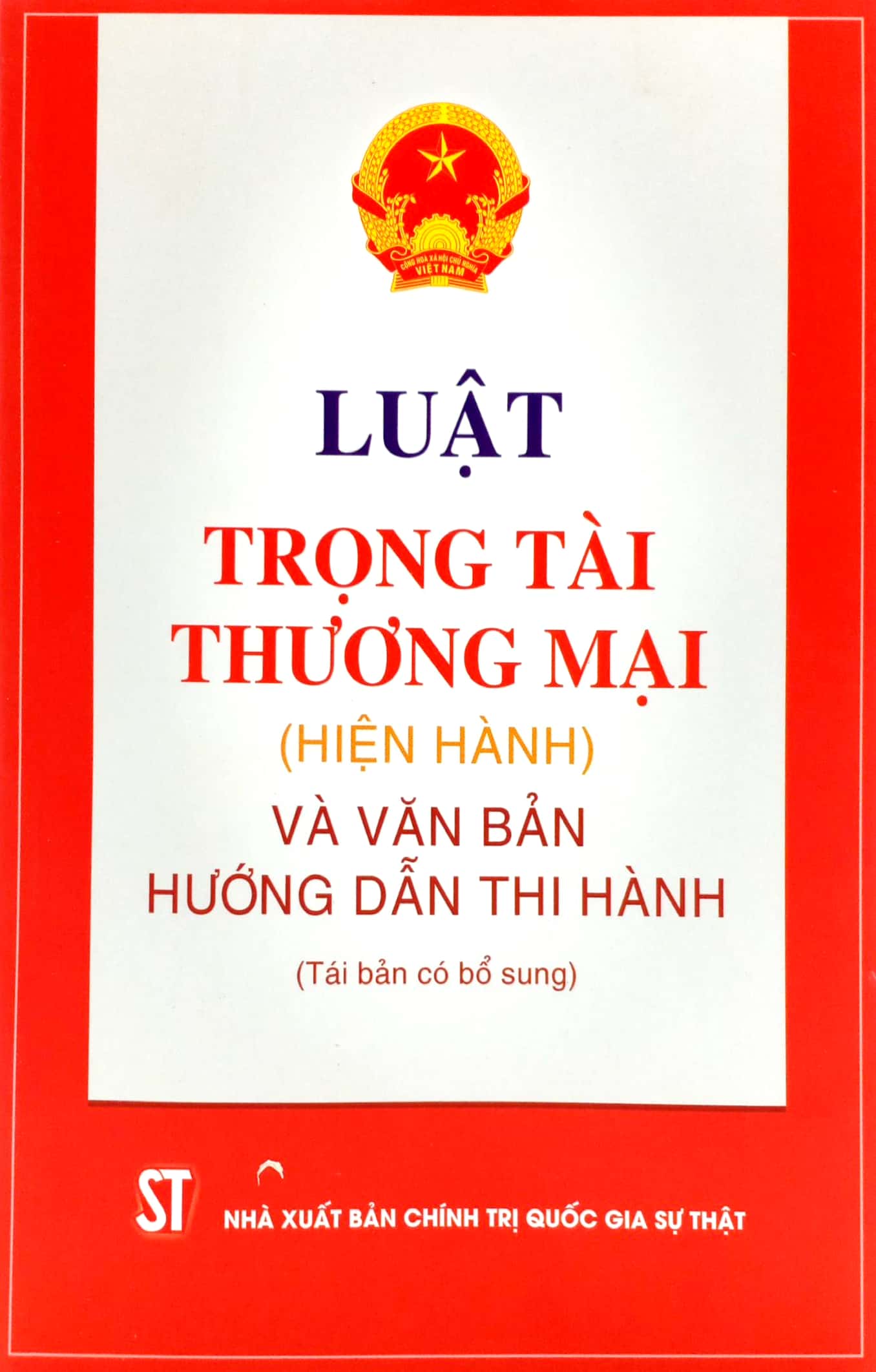 Sách Luật Trọng Tài Thương Mại (Hiện Hành)Và Các Văn Bản Hướng Dẫn Thi Hành