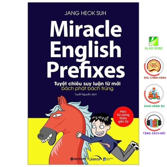 Sách - Miracle english prefixes - Tuyệt chiêu suy luận từ mới bách phát bách trúng