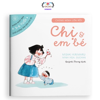 Sách ehon cho bé 3 tuổi - ehon chúng mình lớn rồi chị và em bé wabooks