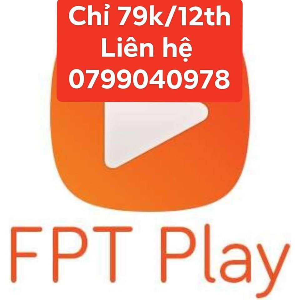 (liên hệ tư vấn kĩ trước khi mua) tài khoản FPT play 12 tháng gói gia đình giá chỉ 79k - Liên hệ sđt trên hình sản phẩm