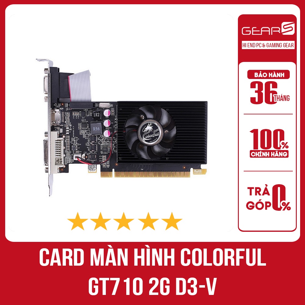 [Mã 1911ELSALE hoàn 7% đơn 300K] Card màn hình Colorful GT710 2G D3-V - Bảo hành chính hãng 36 Tháng