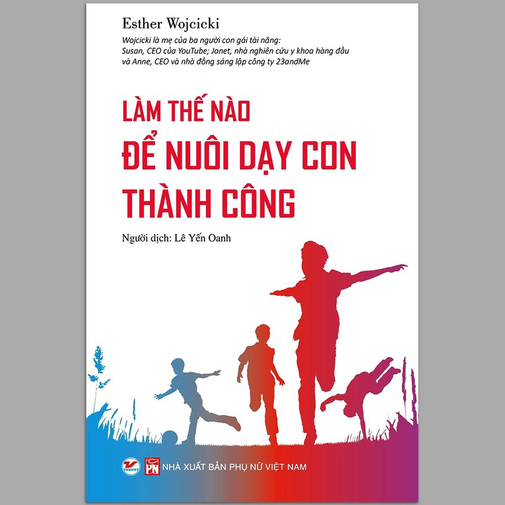 Sách - Làm Thế Nào Để Nuôi Dạy Con Thành Công