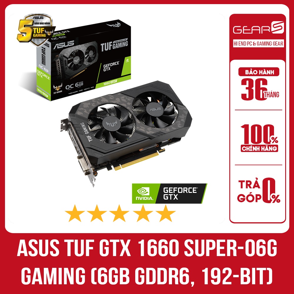Card màn hình ASUS TUF GTX 1660 Super-O6G GAMING - Bảo hành chính hãng 36 Tháng