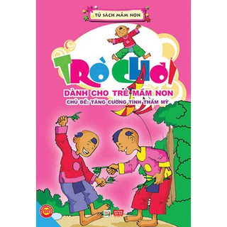 Trò chơi Dành Cho Trẻ Mầm Non - Tăng cường tính thẩm mỹ