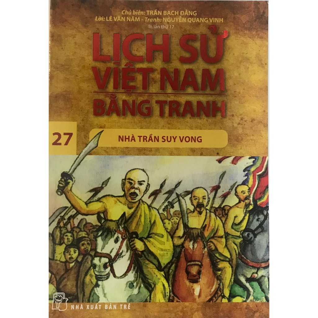 Sách - Lịch Sử Việt Nam Bằng Tranh - Tập 27: Nhà Trần Suy Vong  (Tái Bản)