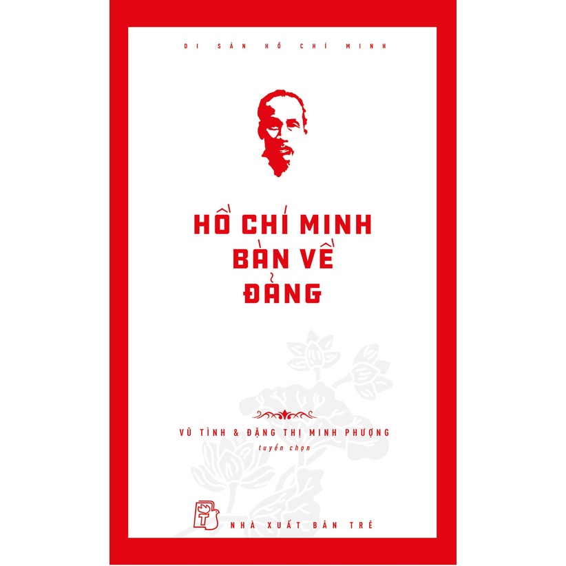 Sách NXB Trẻ - DSHCM. Hồ Chí Minh bàn về Đảng