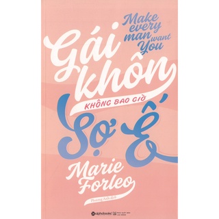 Sách - Gái Khôn Không Bao Giờ Sợ Ế (Tái Bản 2018)