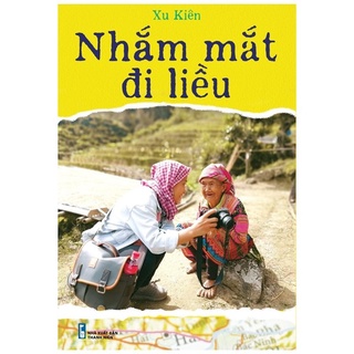 Sách Alphabooks - Nhắm Mắt Đi Liều