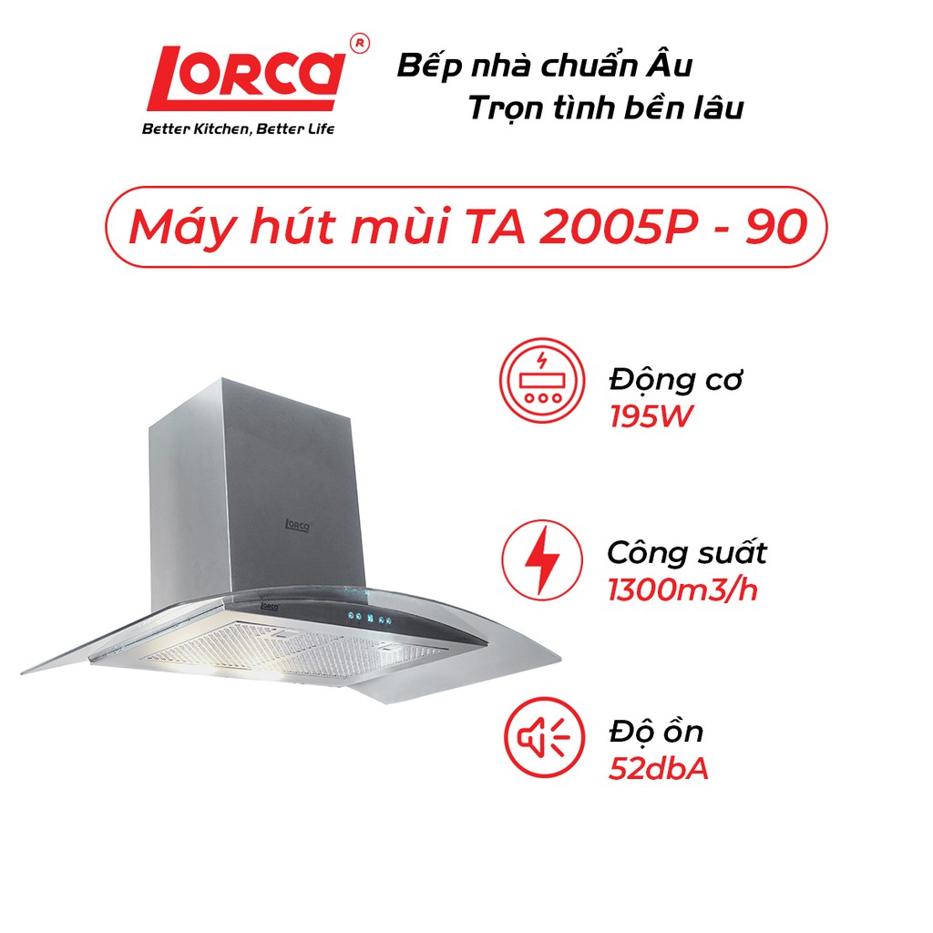 Máy hút mùi Lorca TA 2005P-90cm (48 dbA) - Bảo hành 3 năm