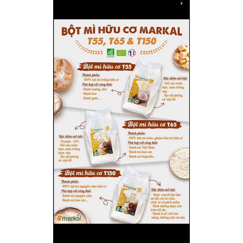 BỘT MÌ HỮU CƠ MARKAL PHÁP T55 và T65 LÀM BÁNH CHO BÉ ĂN DẶM -  NGUYÊN TÚI 1 KG
