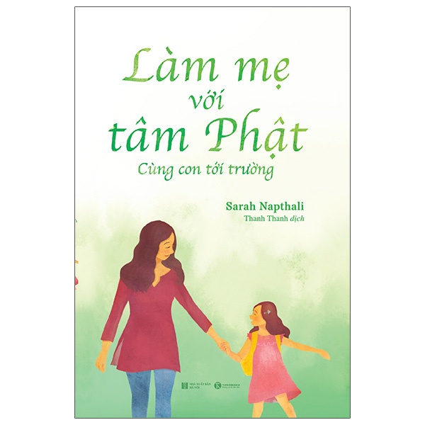 Sách Làm Mẹ Với Tâm Phật - Cùng Con Đến Trường