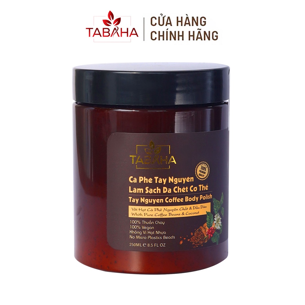 Tẩy da chết từ cà phê và dầu dừa toàn thân Tabaha 250ml ( Tay Nguyen Coffe Body Polish )