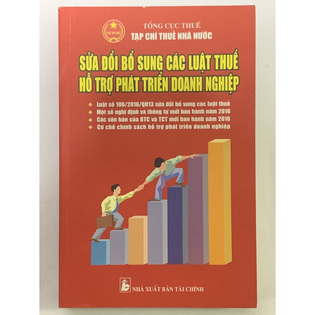 Sách - Sửa Đổi Bổ Sung Các Luật Thuế Hỗ Trợ Phát Triển Doanh Nghiệp ( Bìa Đỏ )