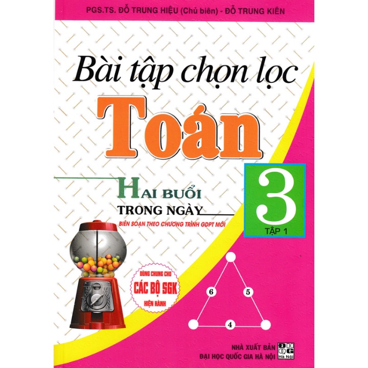 Sách Bổ Trợ - Bài Tập Chọn Lọc Toán Hai Buổi Trong Ngày Lớp 3 - Tập 1 (Dùng Chung Cho Các SGK Mới Hiện Hành)
