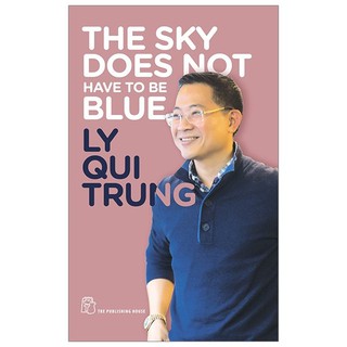 The Sky Does Not Have To Be Blue