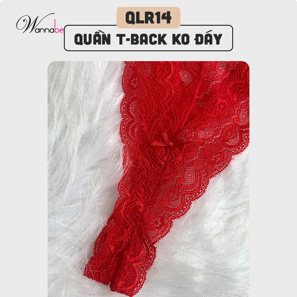 Quần lót ren cao cấp T-back Wannabe QLR14 không đáy sexy gợi cảm