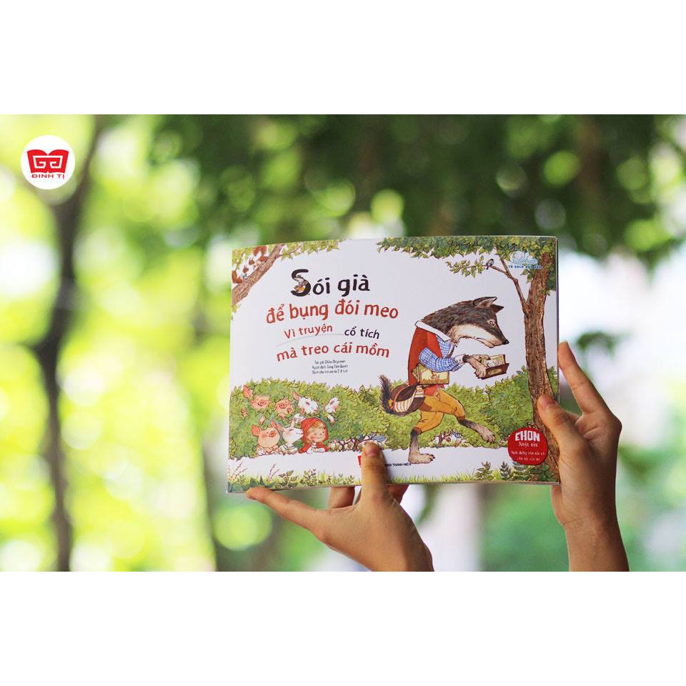 Sách - Sói Già Để Bụng Đói Meo, Vì Truyện Cổ Tích Mà Treo Cái Mồm