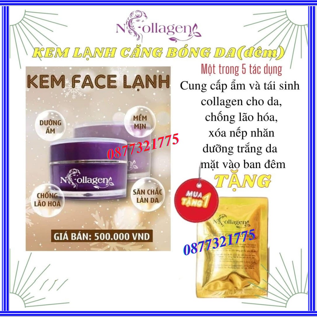 KEM LẠNH TRẮNG DA CĂNG BÓNG N.COLLAGEN(Dưỡng trắng da, cấp ẩm, mờ nếp nhăn, mụn). KL 25g. SD: ban đêm. Tặng tẩy tb  chết