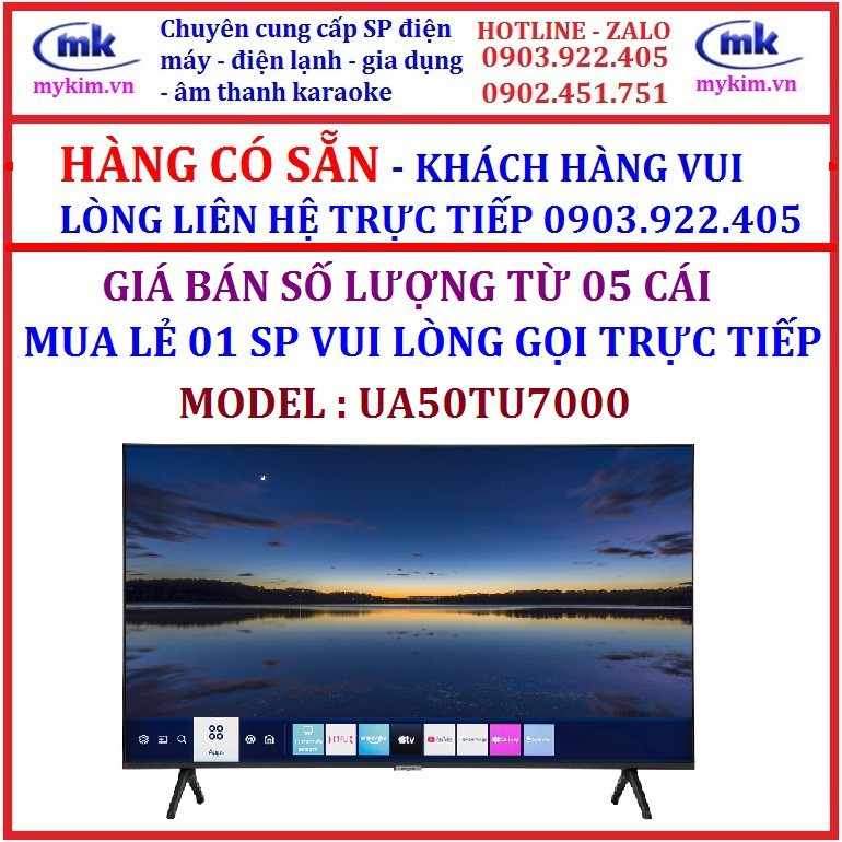 GIÁ BÁN SỐ LƯỢNG TỪ 05 CÁI : Smart Tivi Samsung 4K 50 inch UA50TU7000 , HÀNG CHÍNH HÃNG , MỚI 100%