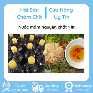 Nước mắm nguyên chất 1 lít