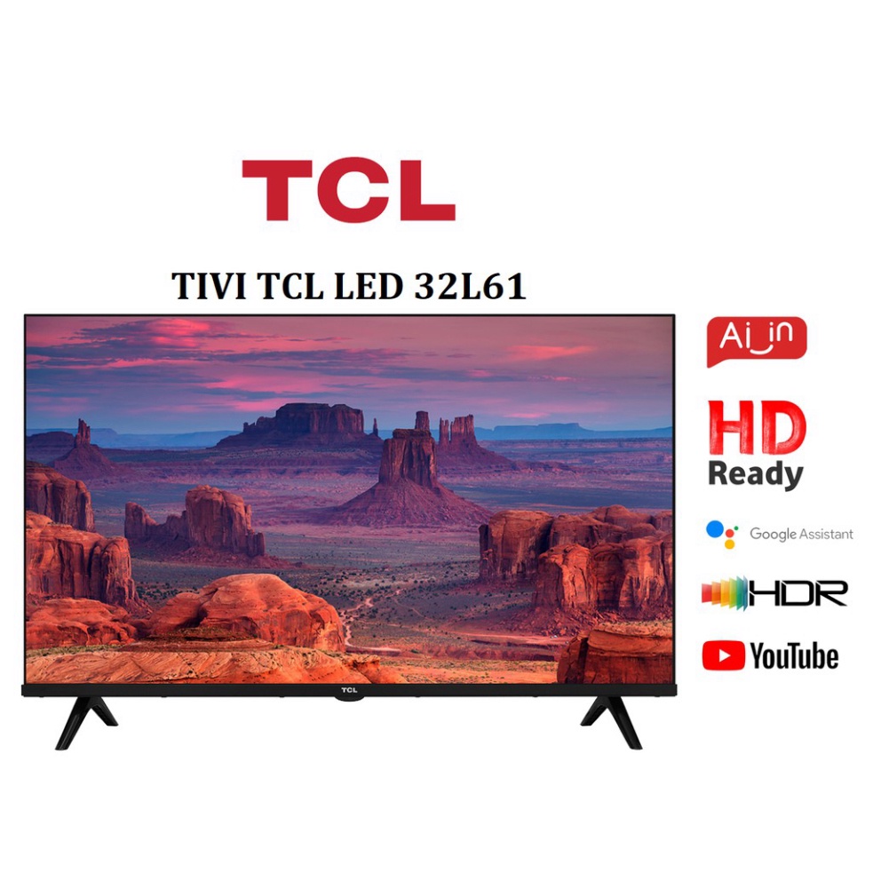 Smart Tivi TCL HD 32 inches 32L61 -Hàng Chính Hãng (Nguyên seal )