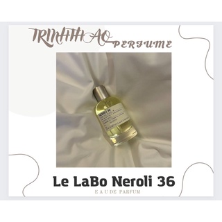 Hàng chính hãng Chiết thử mùi 10-20ml Le Labo Neroli 36 Hương hoa cỏ tươi mát