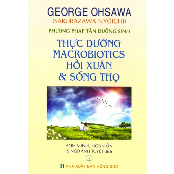 Sách - Thực Dưỡng Macrobiotics Hồi Xuân Và Sống Thọ